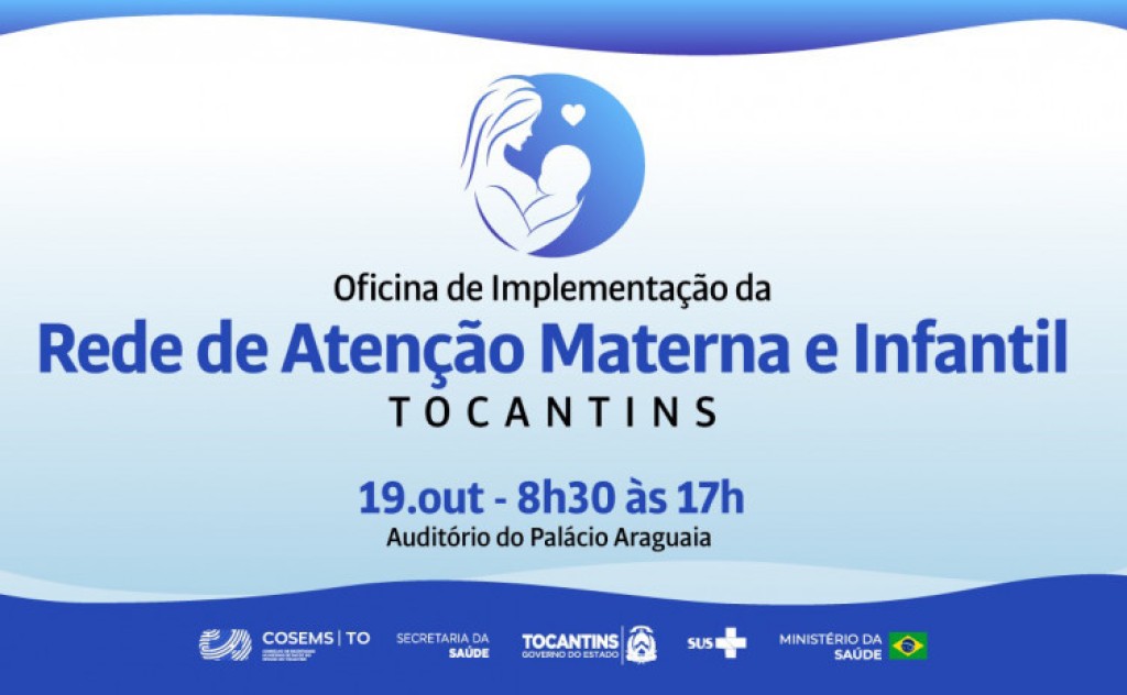 Tocantins recebe Oficina de implementação da Rede de Atenção Materna Infantil