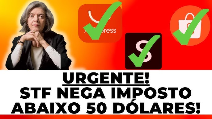 STF encerra ação que questionava isenção do imposto para compras abaixo dos US$ 50